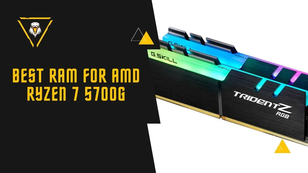 Best RAM for AMD Ryzen 7 5700G (Gaming, RGB, Budget, Cheap)