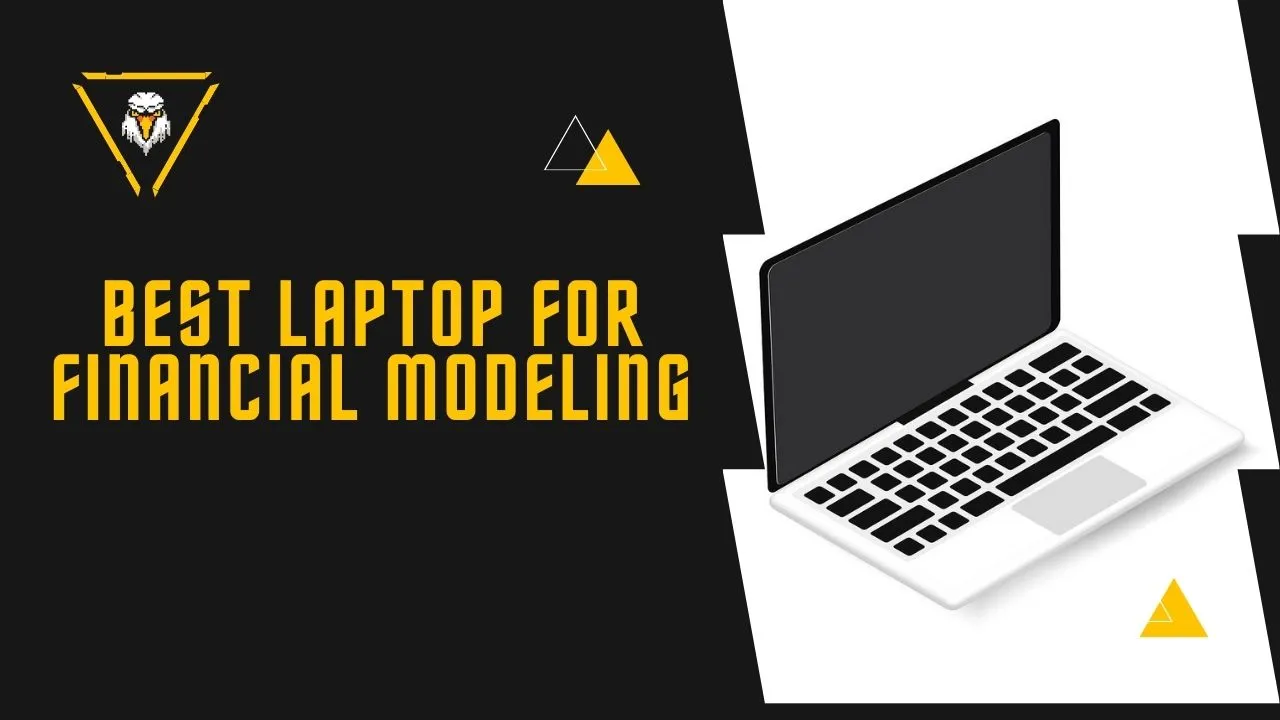 Best Laptop for Financial Modeling (Excel Modeling, Investment Banking)
