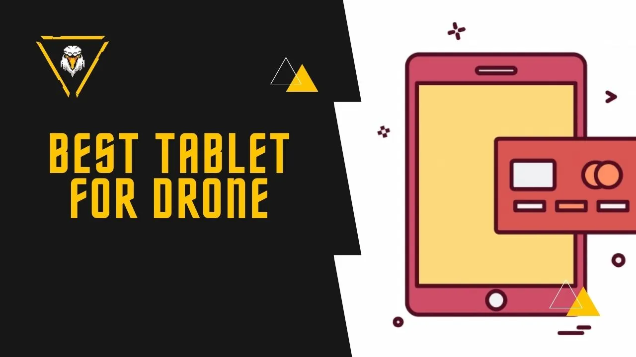 Best Tablet For Drone (DJI Fly App, Android, iPad, Cheap)