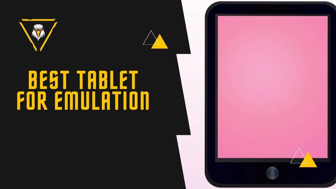 Best Tablet For Emulation