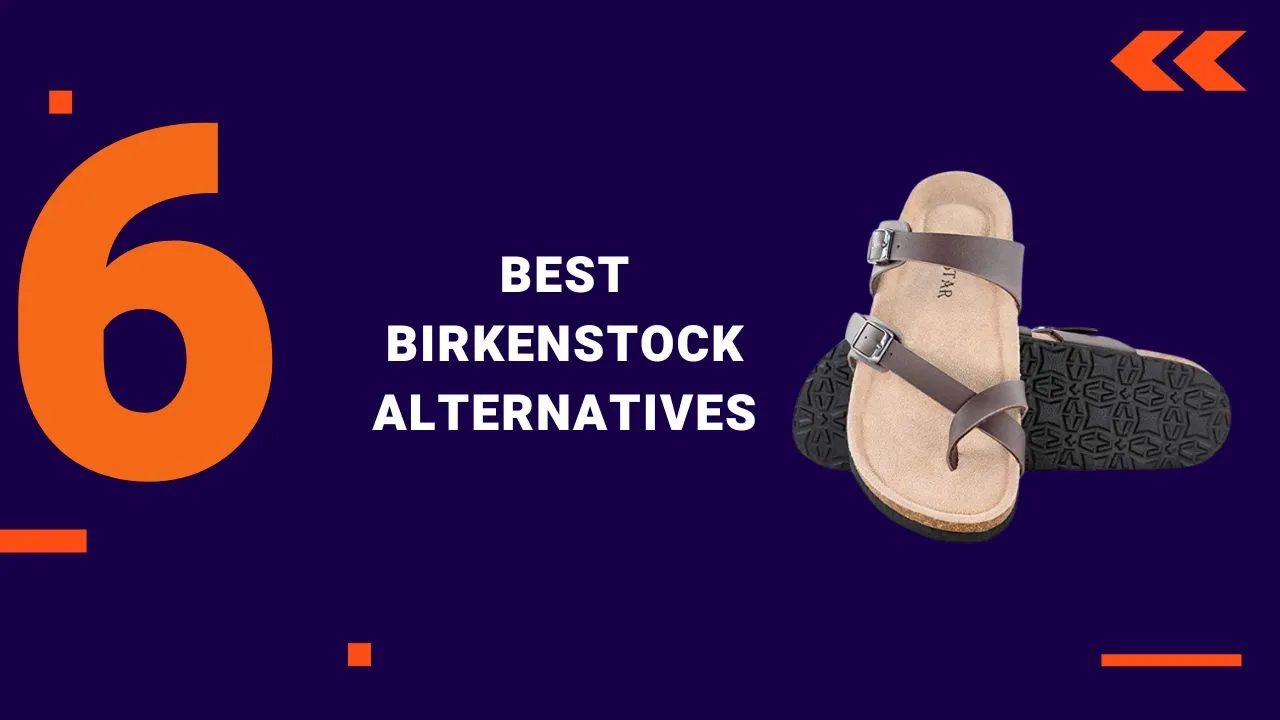 Best Birkenstock Alternatives