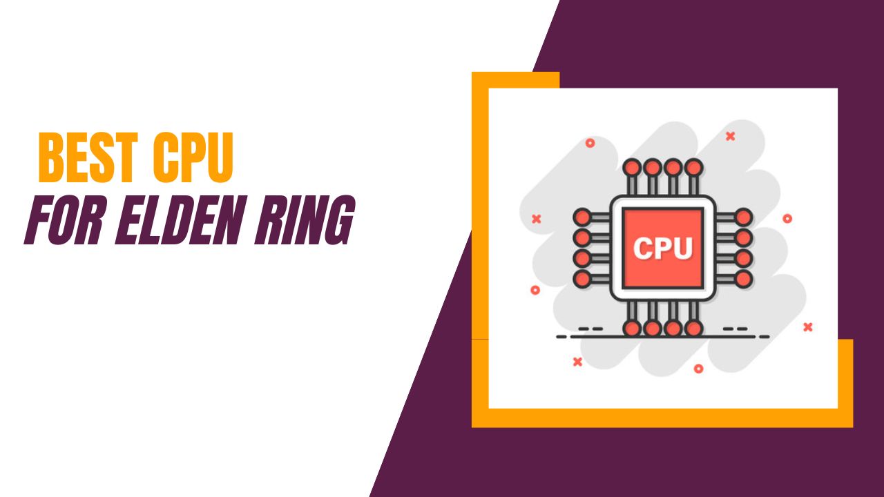 Best CPU For Elden Ring