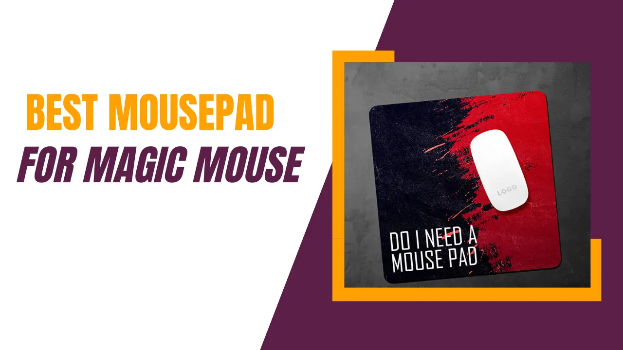 Best Mousepad for Magic Mouse